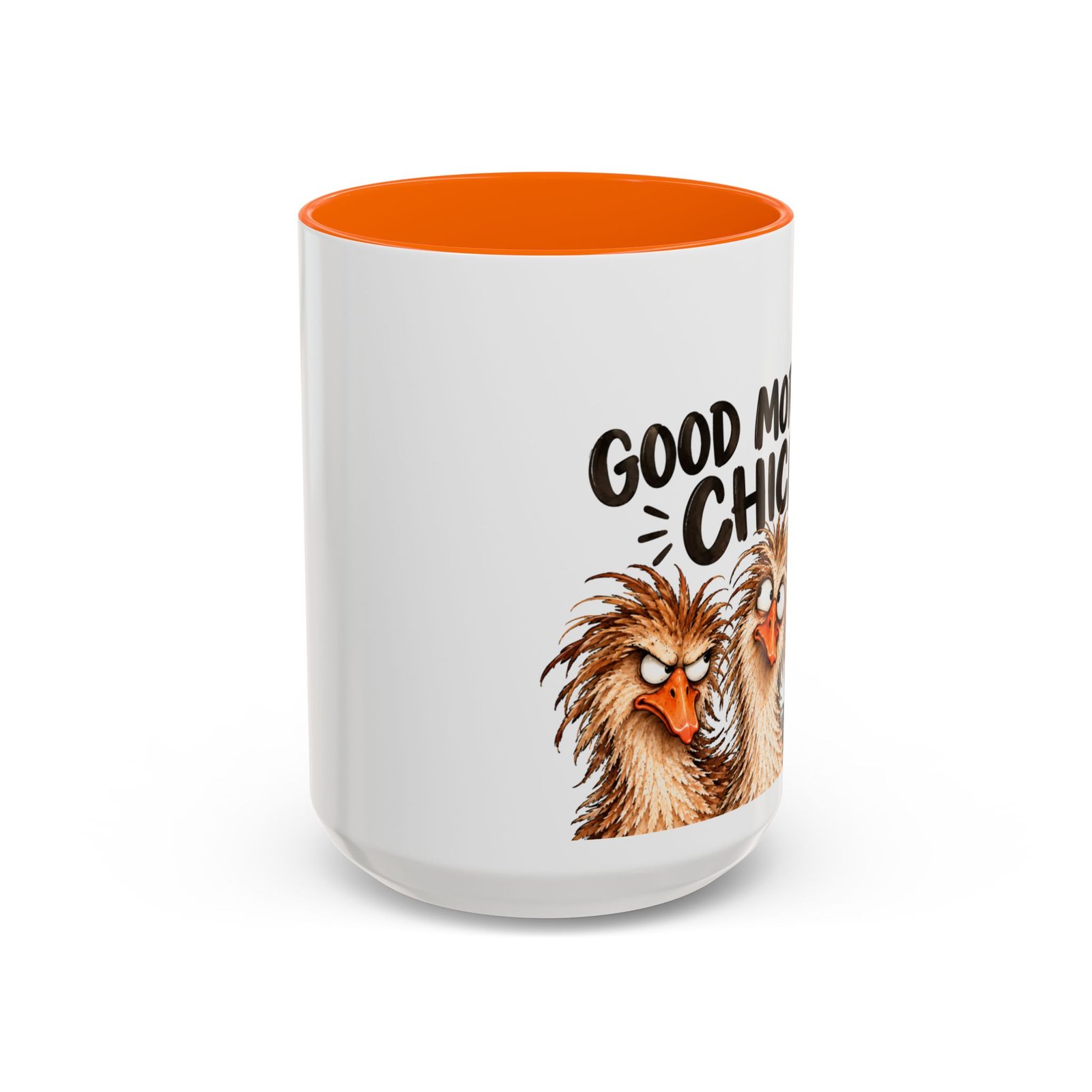 Good Morning Chicky Coffee Mug — Funny Chicken Farmhouse Tea Cup (11/15oz) Rightie Mug - Image 21
