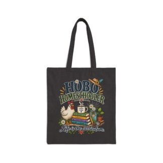 Tote Bag — "Hobo Homeschooler: Life Is The Curriculum" Canvas Tote