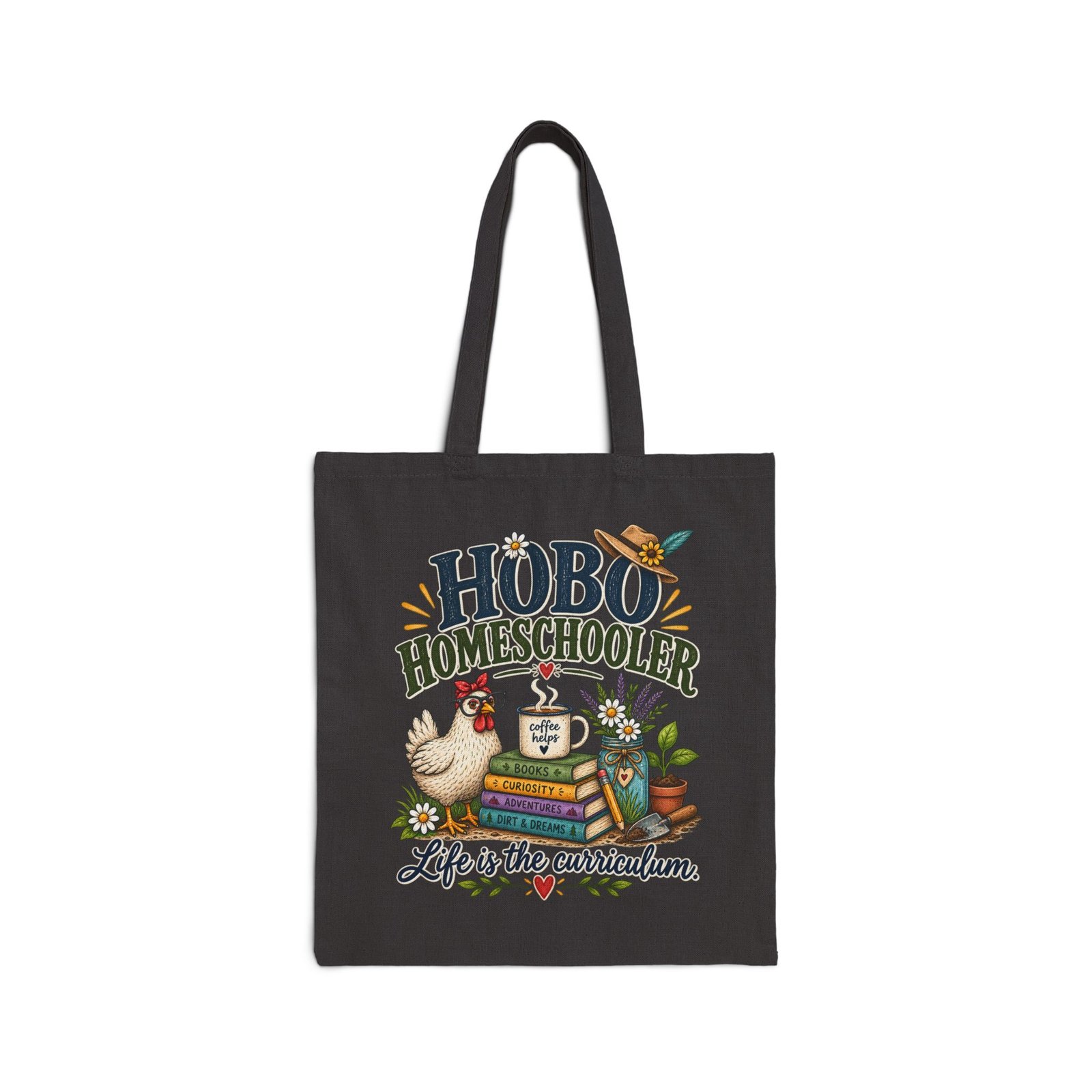Tote Bag — "Hobo Homeschooler: Life Is The Curriculum" Canvas Tote
