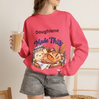 “Doughlene Made This” Sourdough Baker Crewneck Sweatshirt - Personalize With Your Sourdough's Name IKYK