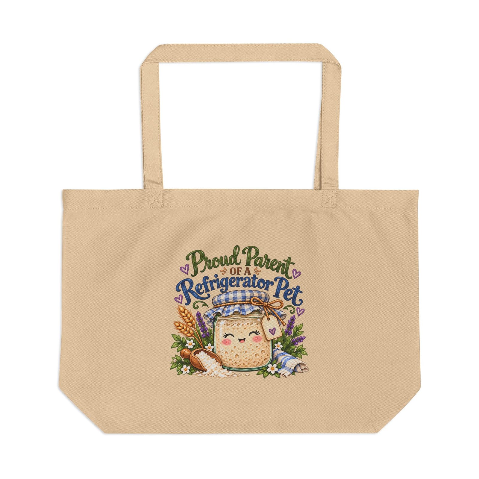 Proud Parent of a Refrigerator Pet | Large Organic Cotton Sourdough Market Tote Bag