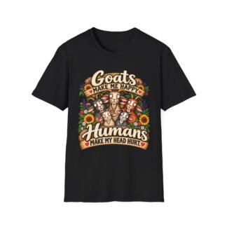 Goats Make Me Happy, Humans Make My Head Hurt T-Shirt | Funny Goat Lover Tee | Floral Farm Animal Shirt | Goat Mom Gift