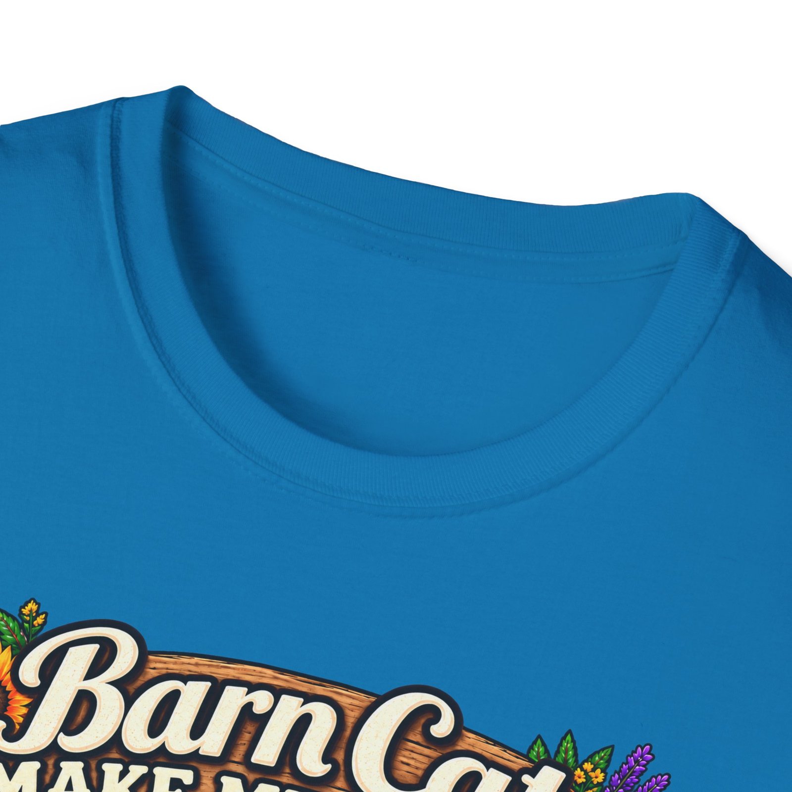 Barn Cats Make Me Happy, Humans Make My Head Hurt T-Shirt | Funny Cat Lover Tee | Farmhouse Barn Cat Gift - Image 18