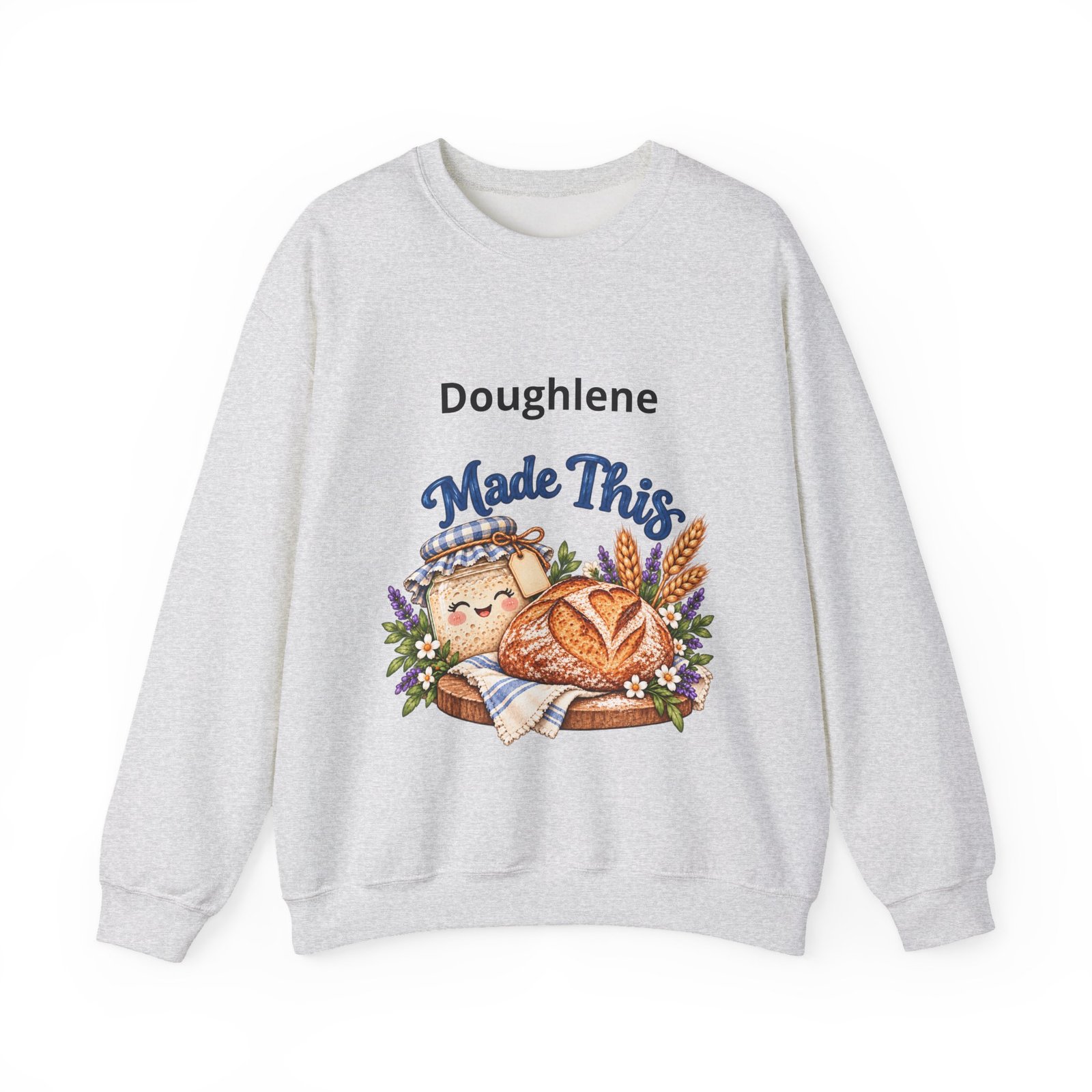 “Doughlene Made This” Sourdough Baker Crewneck Sweatshirt - Personalize With Your Sourdough's Name IKYK - Image 11