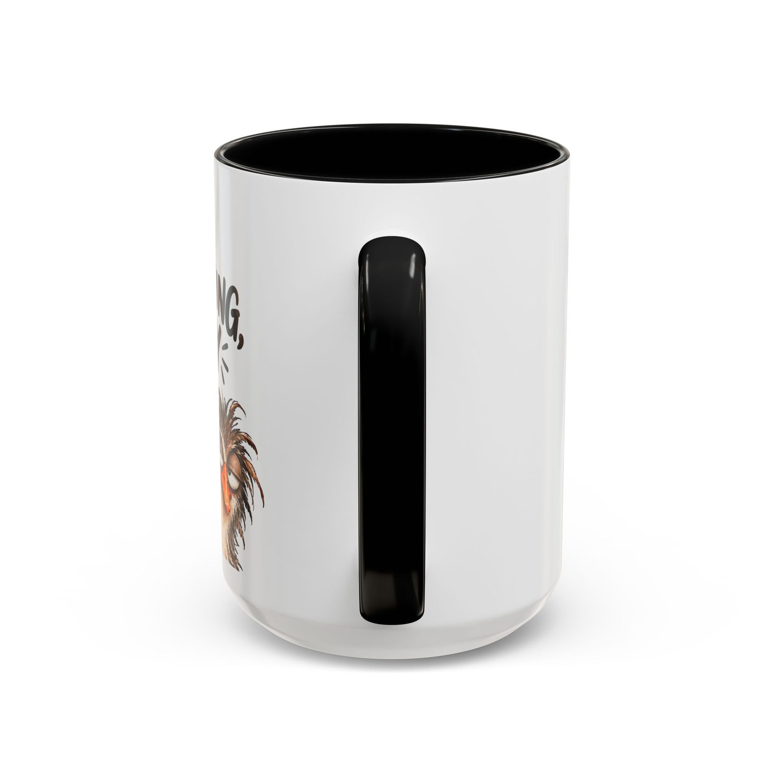 Good Morning Chicky Coffee Mug — Funny Chicken Farmhouse Tea Cup (11/15oz) Rightie Mug - Image 16