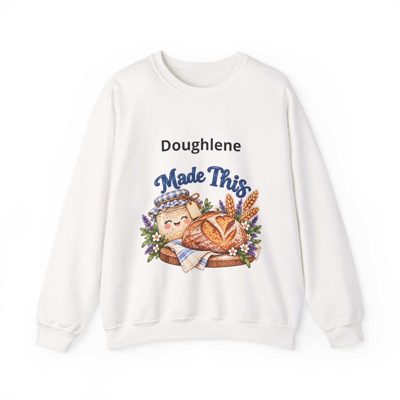 “Doughlene Made This” Sourdough Baker Crewneck Sweatshirt - Personalize With Your Sourdough's Name IKYK - Image 6