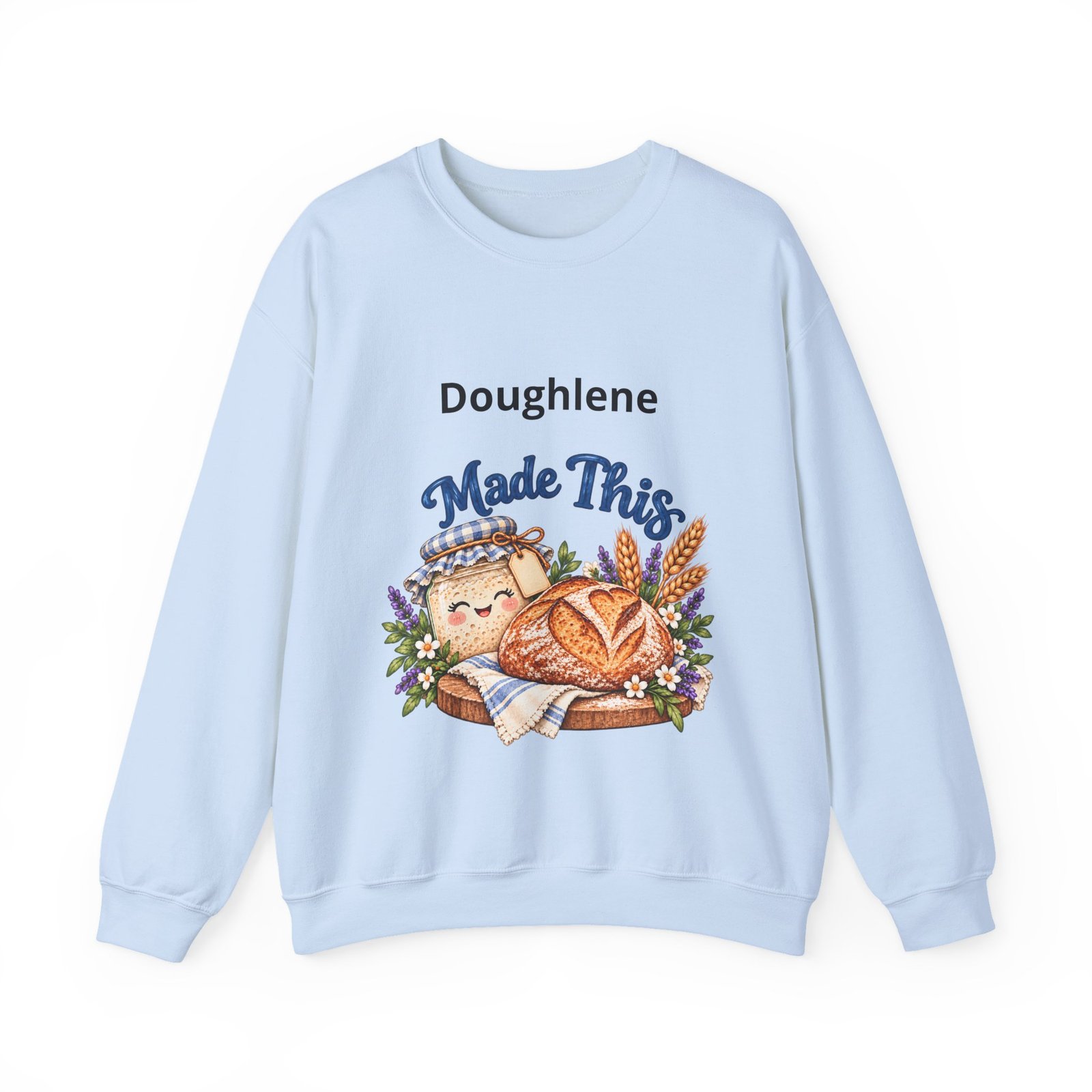 “Doughlene Made This” Sourdough Baker Crewneck Sweatshirt - Personalize With Your Sourdough's Name IKYK - Image 21